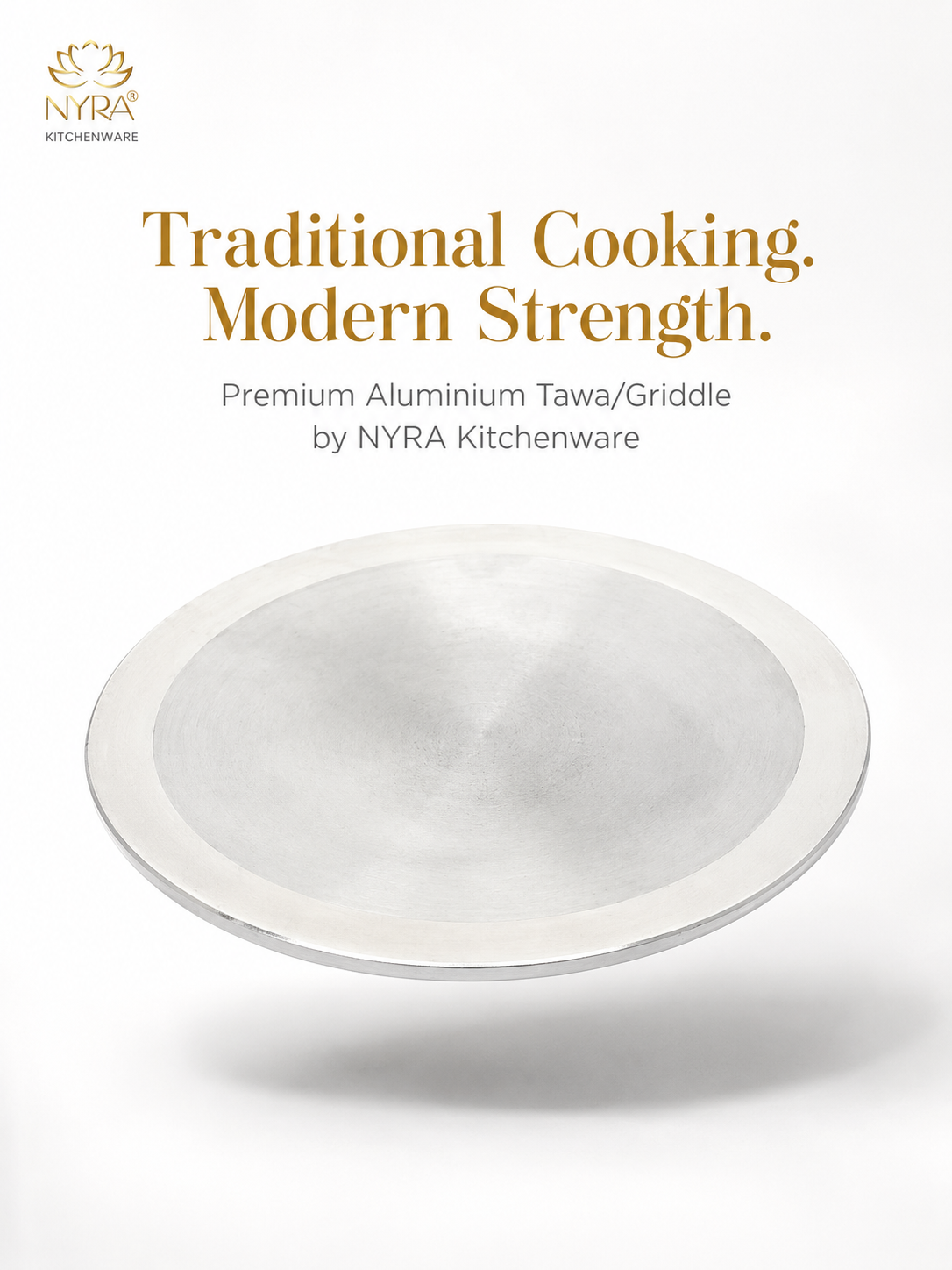 A promotional product image for a round premium aluminium tawa/griddle by NYRA Kitchenware, shown floating on a white background with gold and black text above it.