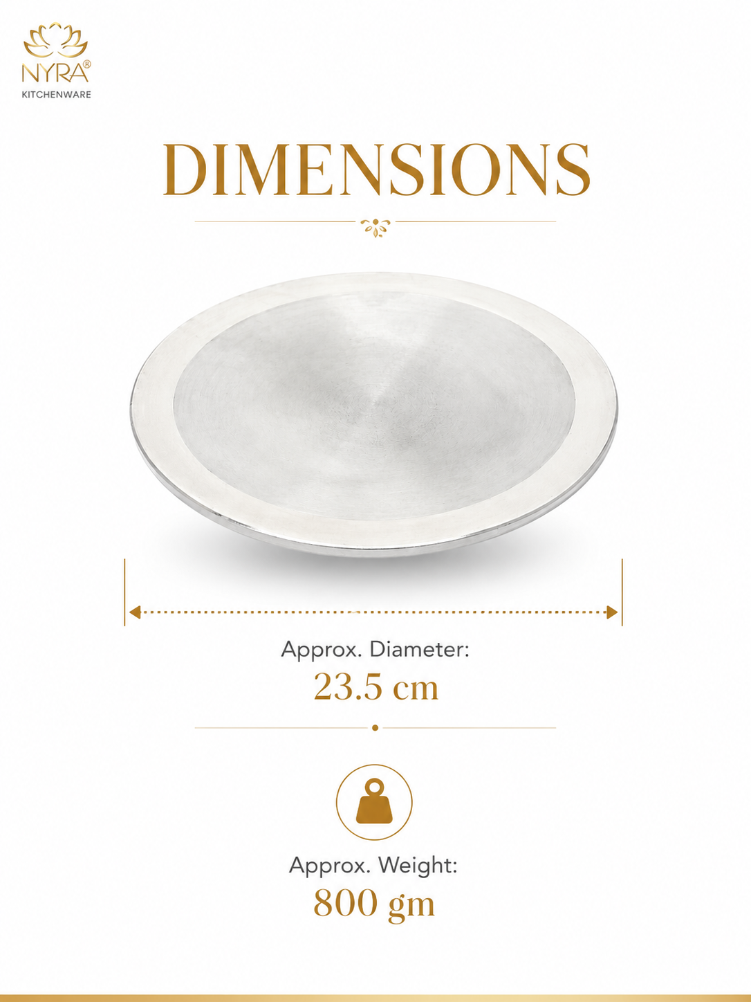 A dimension diagram for a round white plate or shallow dish, showing a measured diameter of 23.5 cm and approximate weight of 800 g on a white background with gold text and the NYRA Kitchenware logo.
