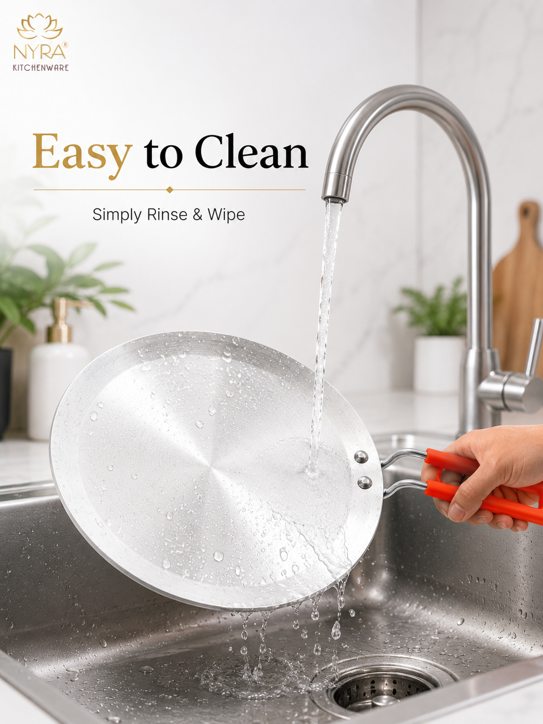 A stainless steel frying pan being rinsed under running water in a sink, held by a hand with orange-handled utensils. The image includes the text 'Easy to Clean' and 'Simply Rinse & Wipe' with the NYRA Kitchenware logo in the top left.